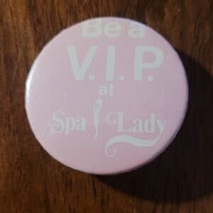 Vintage Pinback - Be a VIP at Spa Lady